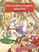 Niezwykłe przygody zabawek - Katarzyna Najman [KSIĄŻKA]