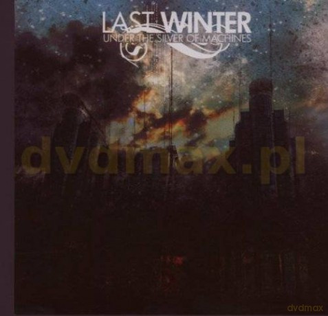 Last Winter: Under The Silver Of Machines [CD]