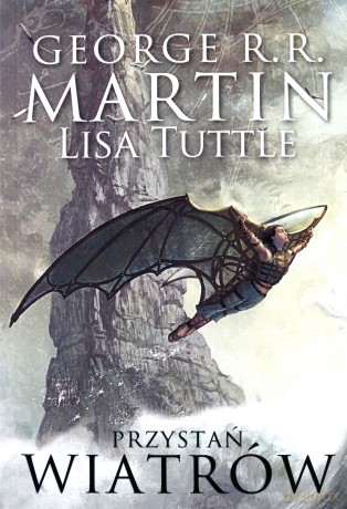 Przystań wiatrów - George R.R. Martin, Lisa Tuttle [KSIĄŻKA]