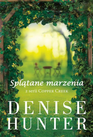 Splątane marzenia - Denise Hunter [KSIĄŻKA]