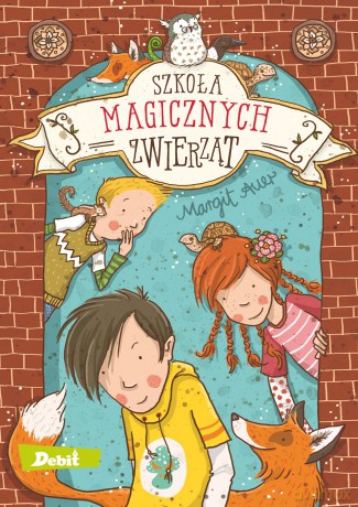 Szkoła magicznych zwierząt - Margit Auer [KSIĄŻKA]