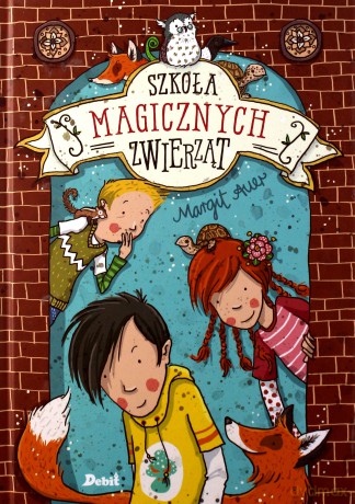 Szkoła magicznych zwierząt - Margit Auer [KSIĄŻKA]