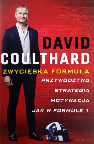 Zwycięska formuła. Przywództwo, strategia, motywacja jak w Formule 1 - David Coulthard [KSIĄŻKA]