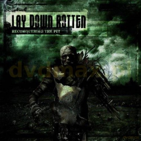 Lay Down Rotten: Reconquering The Pit [CD]