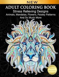 Kolorowanka dla dorosłych. Adult Coloring Book: Stress Relieving Designs Animals, Mandalas, Flowers, Paisley Patterns And So Much More: Coloring Book For Adults [KSIĄŻKA]