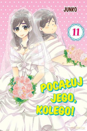 Pocałuj jego, kolego! (Tom 11) - Junko [KOMIKS]