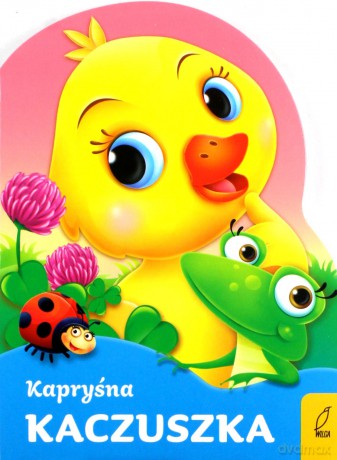 Kapryśna kaczuszka - Urszula Kozłowska [KSIĄŻKA]
