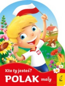 Kto ty jesteś? Polak mały - Władysław Bełza [KSIĄŻKA]