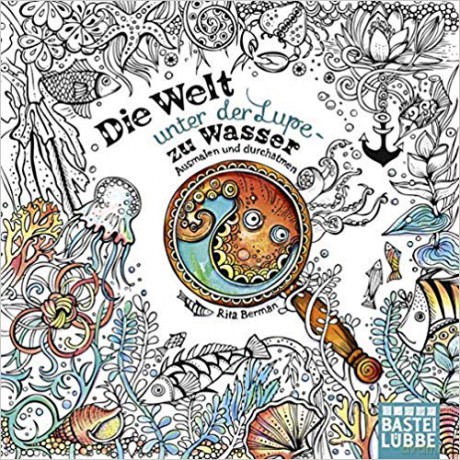 Kolorowanka dla dorosłych. Die Welt unter der Lupe - zu Wasser: Ausmalen und durchatmen [KSIĄŻKA]
