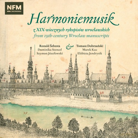 Harmoniemusik z XIX-wiecznych rękopisów wrocławskich (digipack) [CD]