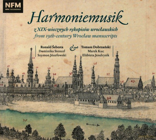 Harmoniemusik z XIX-wiecznych rękopisów wrocławskich (digipack) [CD]
