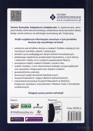 Astrologia jako język symboli. Jak zrozumieć siebie i bliskich korzystając ze znaków zodiaku ascendentu, domów horoskopu oraz gwiazd królewskich - Jolanta Romualda Gałązkiewicz - Gołębiewska [KSIĄŻKA]