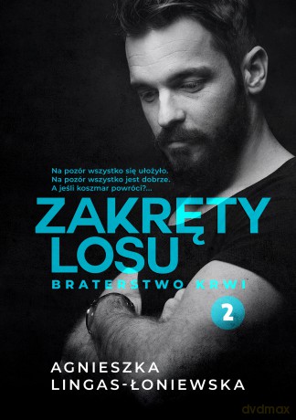 Braterstwo krwi. Zakręty losu (Tom 2) - Agnieszka Lingas-Łoniewska [KSIĄŻKA]