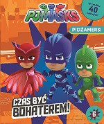 Czas być bohaterem. Pjmasks Pidżamersi [KSIĄŻKA]