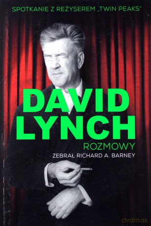 David Lynch. Rozmowy - David Lynch, Richard A. Barney [KSIĄŻKA]