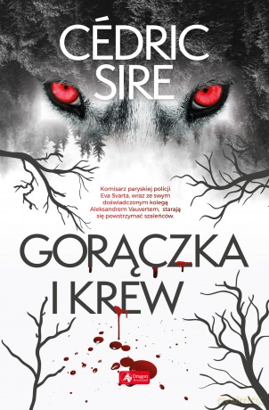Gorączka i krew - Cedric Sire [KSIĄŻKA]