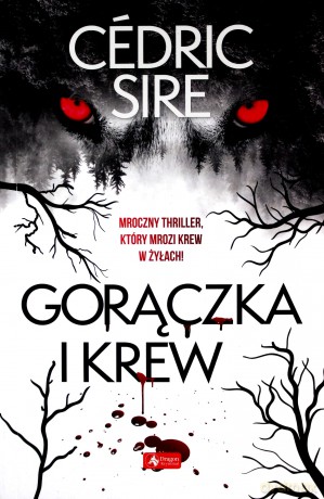 Gorączka i krew - Cedric Sire [KSIĄŻKA]