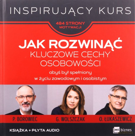 Jak rozwinąć kluczowe cechy osobowości abyś był spełniony w życiu zawodowym i osobistym [KSIĄŻKA], [1xCD]