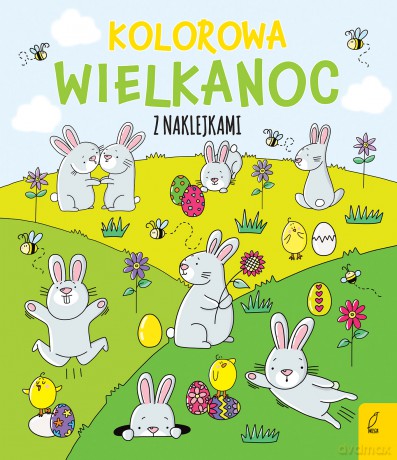 Kolorowa Wielkanoc z naklejkami - Ewelina Protasewicz [KSIĄŻKA]