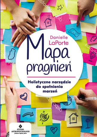 Mapa pragnień. Holistyczne narzędzie do spełniania marzeń - Danielle Laporte [KSIĄŻKA]