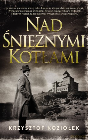 Nad śnieżnymi kotłami - Krzysztof Koziołek [KSIĄŻKA]