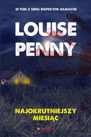 Najokrutniejszy miesiąc. Inspektor Gamache (Tom 3) - Louise Penny [KSIĄŻKA]