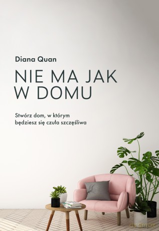 Nie ma jak w domu - Diana Quan [KSIĄŻKA]