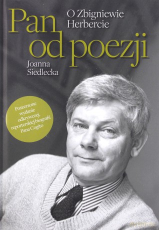 Pan od poezji. O Zbigniewie Herbercie - Joanna Siedlecka [KSIĄŻKA]