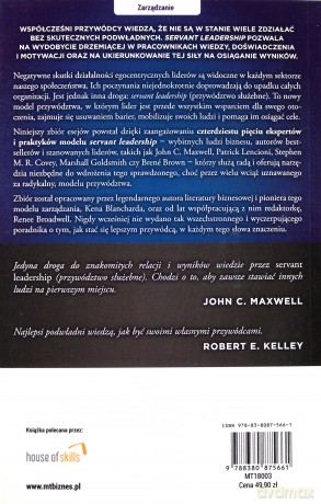 Servant leadership w praktyce. Jak budować znakomite relacje i pomagać pracownikom osiągać imponujące wyniki - Ken Blanchard, Renee Broadwell [KSIĄŻKA]