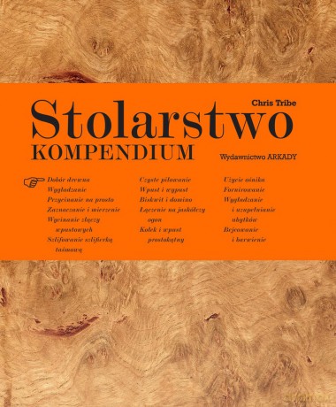 Stolarstwo. Kompendium - Chris Tribe [KSIĄŻKA]