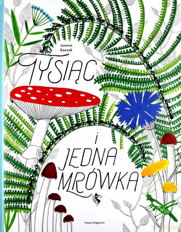 Tysiąc i jedna mrówka - Joanna Rzezak [KSIĄŻKA]