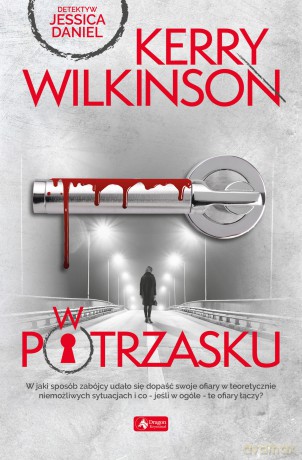 W potrzasku - Kerry Wilkinson [KSIĄŻKA]