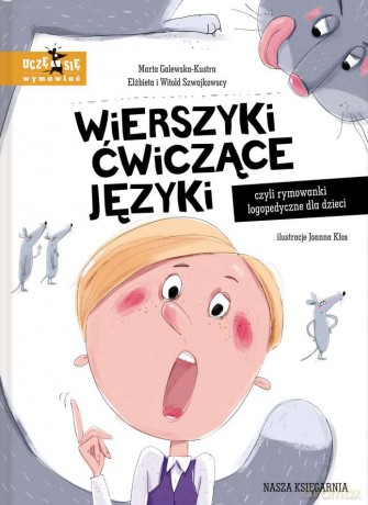 Wierszyki ćwiczące języki czyli rymowanki logopedyczne dla dzieci - Marta Galewska-Kustra, Elżbieta Szwajkowska, Witold Szwajkowski [KSIĄŻKA]