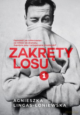 Zakręty losu (Tom 1) - Agnieszka Lingas-Łoniewska [KSIĄŻKA]