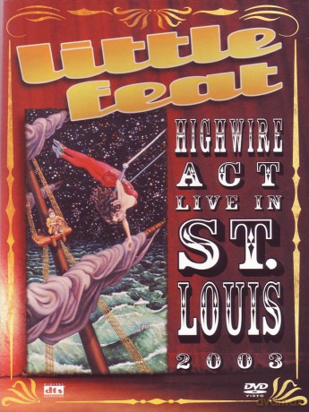 Little Feat: Highwire Act Live In... [DVD]