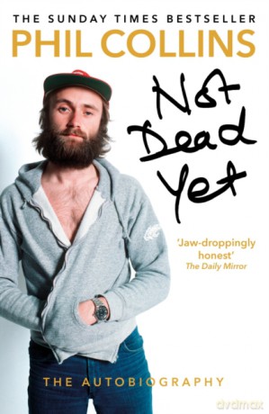 Not Dead Yet: The Autobiography - Phill Collins [KSIĄŻKA]