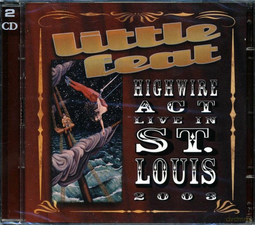 Little Feat: Highwire Act Live In St. [CD]
