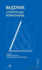 Błędnik Utrzymując równowagę - Marek Krajewski, Zofia Małkowicz-Daszkowska [KSIĄŻKA]