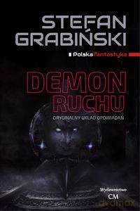 Demon ruchu - Stefan Grabiński [KSIĄŻKA]