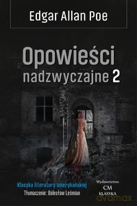 Opowieści nadzwyczajne 2 - Edgar Allan Poe [KSIĄŻKA]