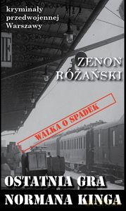 Ostatnia gra Normana Kinga - Zenon Różański [KSIĄŻKA]