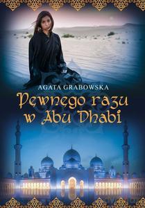Pewnego razu w Abu Dhabi - Agata Grabowska [KSIĄŻKA]