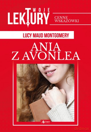 Ania z Avonlea. Twoje lektury - Lucy Maud Montgomery [KSIĄŻKA]