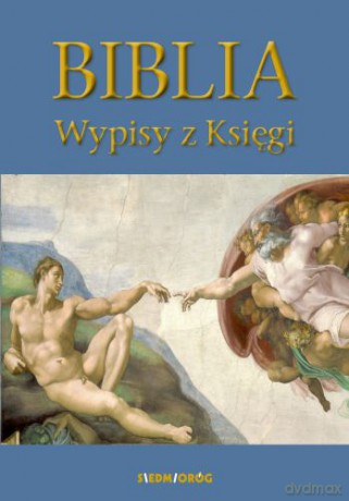 Biblia. Wypisy z księgi [KSIĄŻKA]