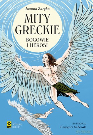 Bogowie i herosi. Mity greckie - Joanna Zaręba [KSIĄŻKA]