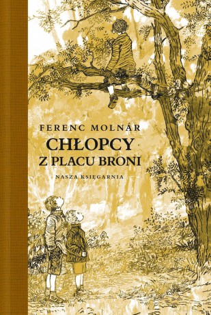 Chłopcy z placu broni - Ferenc Molnar [KSIĄŻKA]