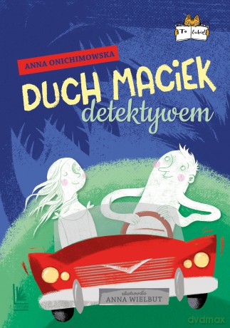 Duch Maciek detektywem - Anna Onichimowska [KSIĄŻKA]