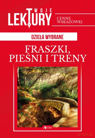 Fraszki, pieśni, treny. Twoje lektury - Jan Kochanowski [KSIĄŻKA]