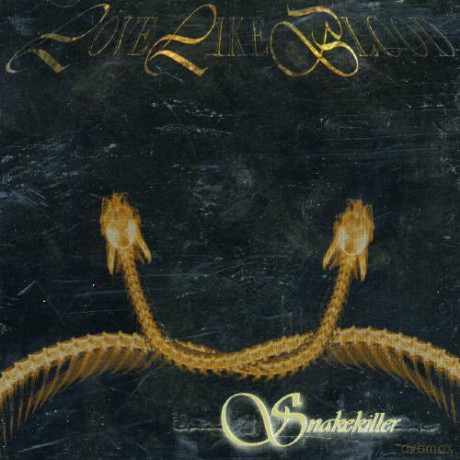 Love Like Blood: Snakekiller [CD]