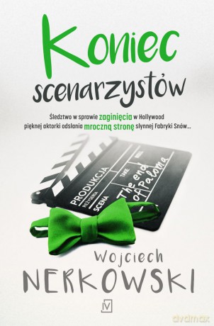 Koniec scenarzystów - Wojciech Nerkowski [KSIĄŻKA]